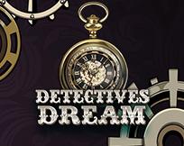 Detective`s Dream